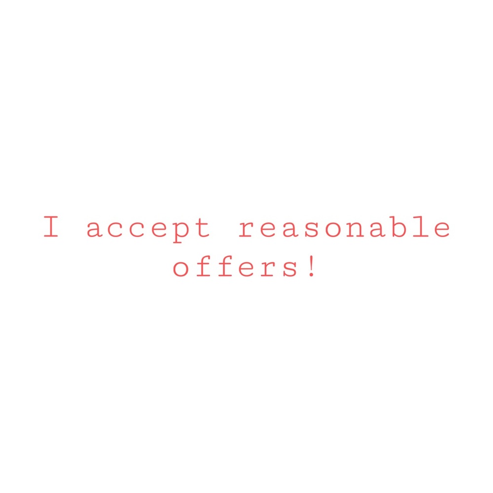 I Accept Reasonable Offers!